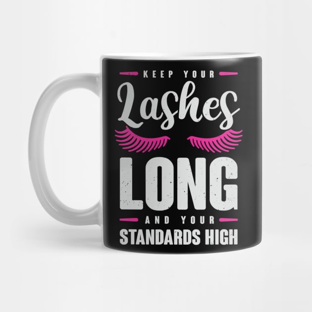 Keep Your Lashes Long And Your Standards High by Dolde08